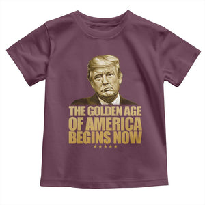 Trump 2025 Toddler T Shirt Golden Age Of America Begins Now Inauguration Speech TS02 Maroon Print Your Wear