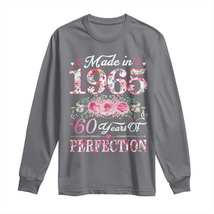 Happy 60th Birthday Floral Long Sleeve Shirt Made In 1965 60 Years of Perfection TS02 Charcoal Print Your Wear