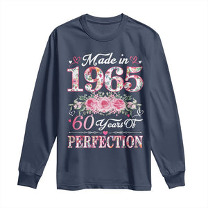 Happy 60th Birthday Floral Long Sleeve Shirt Made In 1965 60 Years of Perfection TS02 Navy Print Your Wear