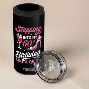 Stepping Into My 60th Birthday 4 in 1 Can Cooler Tumbler Like A Queen Pink Wine Glass TS02 Print Your Wear