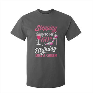 Stepping Into My 60th Birthday T Shirt For Kid Like A Queen Pink Wine Glass TS02 Dark Heather Print Your Wear