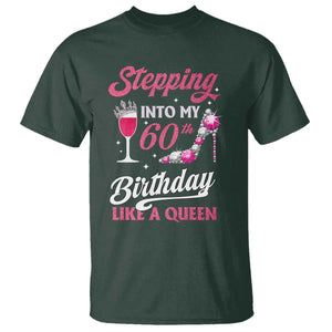 Stepping Into My 60th Birthday T Shirt Like A Queen Pink Wine Glass TS02 Dark Forest Green Print Your Wear