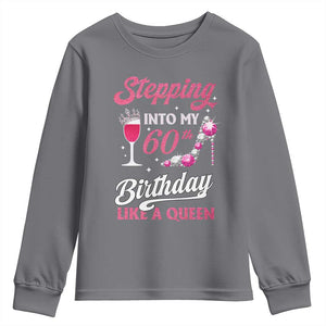 Stepping Into My 60th Birthday Youth Sweatshirt Like A Queen Pink Wine Glass TS02 Charcoal Print Your Wear