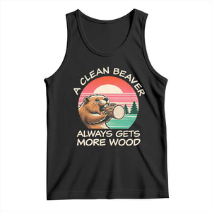Funny Beaver Joke Tank Top A Clean Beaver Always Gets More Wood Adult Humor TS02 Black Print Your Wear
