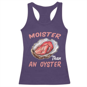 Moister Than An Oyster Funny Offensive Racerback Tank Top Inappropriate Adult Humor TS02 Purple Print Your Wear