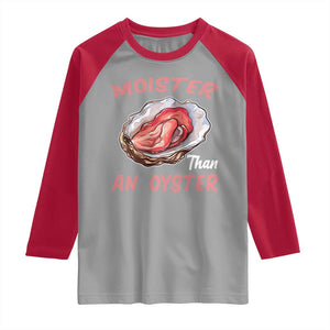 Moister Than An Oyster Funny Offensive Raglan Shirt Inappropriate Adult Humor TS02 Sport Gray Red Print Your Wear