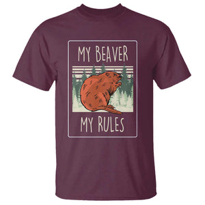 My Beaver My Rules T Shirt Funny Beaver Outdoor Nature Lover TS02 Maroon Print Your Wear