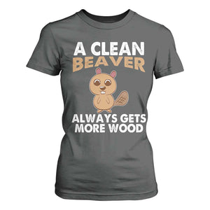 Funny Beaver Adult Humor T Shirt For Women A Clean Beaver Always Get More Wood TS02 Dark Heather Print Your Wear