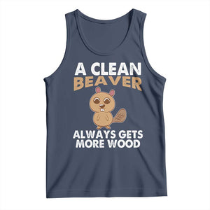 Funny Beaver Adult Humor Tank Top A Clean Beaver Always Get More Wood TS02 Navy Print Your Wear