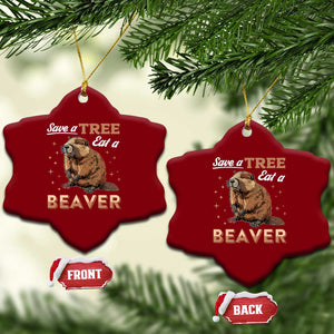 Funny Beaver Ceramic Ornament Save A Tree Eat A Beaver TS02 Print Your Wear