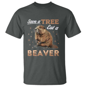 Funny Beaver T Shirt Save A Tree Eat A Beaver TS02 Dark Heather Print Your Wear