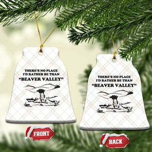 Funny Beaver Valley Ceramic Ornament Theres No Place I'd Rather Be Adult Humor TS02 Print Your Wear