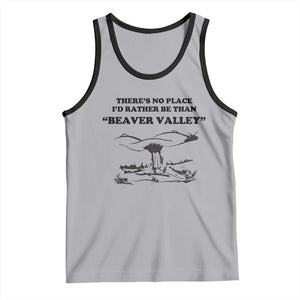 Funny Beaver Valley Tank Top Theres No Place I'd Rather Be Adult Humor TS02 Athletic Heather Black Print Your Wear