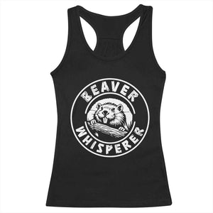 Beaver Whisperer Racerback Tank Top Funny Wildlife Lover Nature Humor TS02 Black Print Your Wear