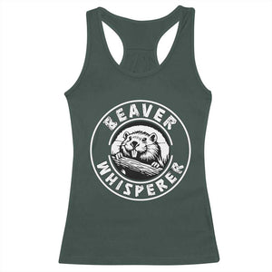 Beaver Whisperer Racerback Tank Top Funny Wildlife Lover Nature Humor TS02 Dark Forest Green Print Your Wear