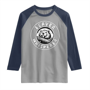 Beaver Whisperer Raglan Shirt Funny Wildlife Lover Nature Humor TS02 Sport Gray Navy Print Your Wear