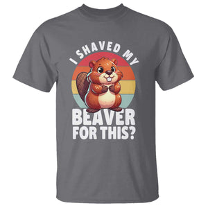 I Shaved My Beaver T Shirt Inappropriate Adult Humor Naughty TS02 Charcoal Print Your Wear