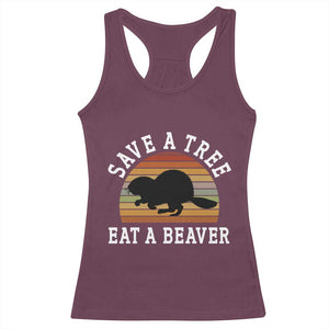 Save A Tree Eat A Beaver Racerback Tank Top Funny Ironic Beaver TS02 Maroon Print Your Wear