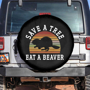 Save A Tree Eat A Beaver Spare Tire Cover Funny Ironic Beaver TS02 No hole Black Print Your Wear
