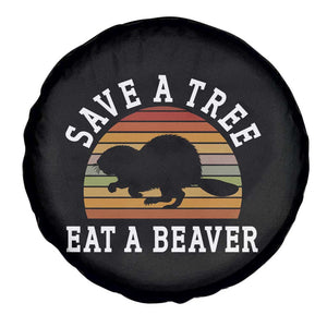 Save A Tree Eat A Beaver Spare Tire Cover Funny Ironic Beaver TS02 Print Your Wear
