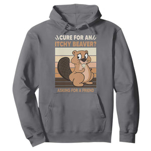 Funny Beaver Hoodie Cure For An Itchy Beaver Ask For A Friend Adult Humor TS02 Charcoal Print Your Wear