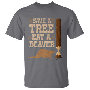 Funny Save A Tree Eat A Beaver T Shirt Hunting Beavers Hunter TS02 Charcoal Print Your Wear