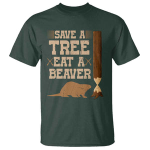 Funny Save A Tree Eat A Beaver T Shirt Hunting Beavers Hunter TS02 Dark Forest Green Print Your Wear