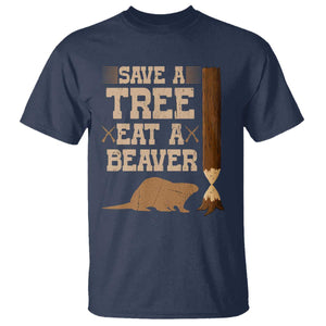 Funny Save A Tree Eat A Beaver T Shirt Hunting Beavers Hunter TS02 Navy Print Your Wear