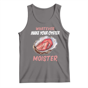 Whatever Makes Your Oyster Moister Funny Offensive Tank Top Inappropriate Adult Humor TS02 Deep Heather Print Your Wear