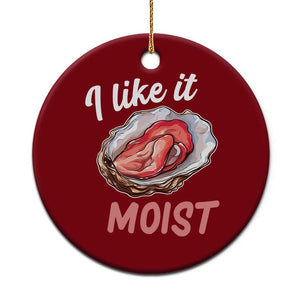I Like It Moist Oyster Funny Offensive Ceramic Ornament Inappropriate Adult Humor TS02 1pc Red Print Your Wear