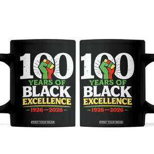 100 Years of Black Excellence 1926 2026 Coffee Mug Pan-African Raised Fist Pride Honoring Black History Legacy TS02 Black Print Your Wear