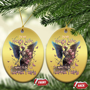 Fairy Skeleton Christmas Ornament In My Next Life I Want To Be The Karma Rose Angel Skull TS02 Print Your Wear