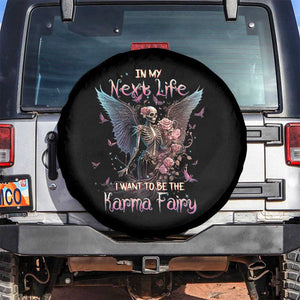 Fairy Skeleton Spare Tire Cover In My Next Life I Want To Be The Karma Rose Angel Skull TS02 No hole Black Print Your Wear