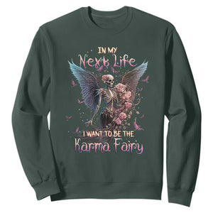 Fairy Skeleton Sweatshirt In My Next Life I Want To Be The Karma Rose Angel Skull TS02 Dark Forest Green Printyourwear