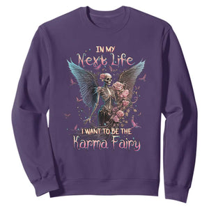 Fairy Skeleton Sweatshirt In My Next Life I Want To Be The Karma Rose Angel Skull TS02 Purple Printyourwear