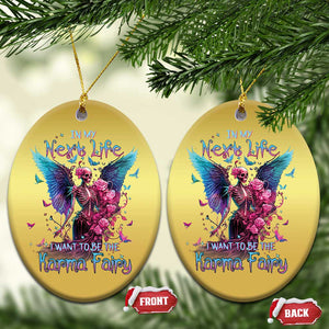 Fairy Skeleton Christmas Ornament In My Next Life I Want To Be The Karma Colorful Rose Angel Skull TS02 Print Your Wear