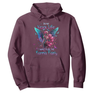 Fairy Skeleton Hoodie In My Next Life I Want To Be The Karma Colorful Rose Angel Skull TS02 Maroon Printyourwear