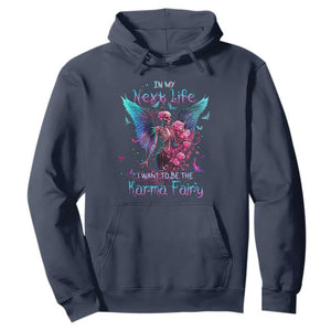 Fairy Skeleton Hoodie In My Next Life I Want To Be The Karma Colorful Rose Angel Skull TS02 Navy Printyourwear
