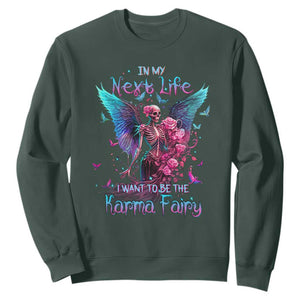 Fairy Skeleton Sweatshirt In My Next Life I Want To Be The Karma Colorful Rose Angel Skull TS02 Dark Forest Green Printyourwear