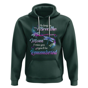 Mom Remembrance Hoodie As Long As I Breathe Mom I Miss You You'll Be Remembered Dragonfly TS02 Dark Forest Green Printyourwear