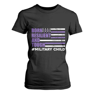 Military Child Born Resilient Tough T Shirt For Women Month Of The Military Kids Army Soldier American Flag TS02 Black Print Your Wear