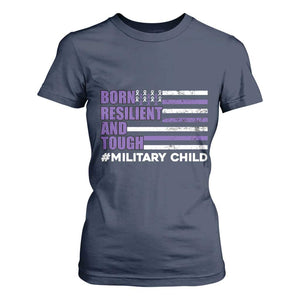 Military Child Born Resilient Tough T Shirt For Women Month Of The Military Kids Army Soldier American Flag TS02 Navy Print Your Wear