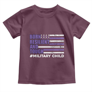 Military Child Born Resilient Tough Toddler T Shirt Month Of The Military Kids Army Soldier American Flag TS02 Maroon Print Your Wear