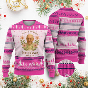 Always in Our Hearts Pope Francis Ugly Christmas Sweater Viva il Papa 1936-2025 TS02 Hot Pink Print Your Wear