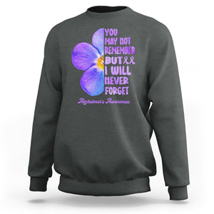 Forget Me Not Alzheimer's Awareness Sweatshirt You May Not Remember But I Will Never Forget Support Squad ALZ TS02 Dark Heather Print Your Wear