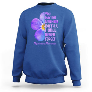 Forget Me Not Alzheimer's Awareness Sweatshirt You May Not Remember But I Will Never Forget Support Squad ALZ TS02 Royal Blue Print Your Wear