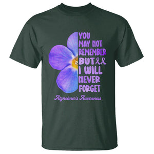 Forget Me Not Alzheimer's Awareness T Shirt You May Not Remember But I Will Never Forget Support Squad ALZ TS02 Dark Forest Green Print Your Wear