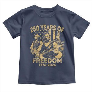 250 Years of Freedom US Presidents Rock Band Toddler T Shirt Funny Abraham Lincoln George Washington Teddy Roosevelt Concert 1776 to 2026 TS02 Navy Print Your Wear
