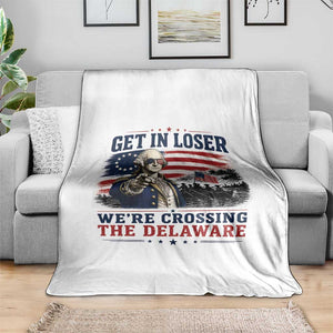 Get In Loser We're Crossing The Delaware Uncle Sam Style Throw Blanket Funny George Washington Pointing Vintage American Flag Patriotic TS02 Print Your Wear