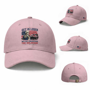 Get In Loser We're Crossing The Delaware Uncle Sam Style Baseball Cap Funny George Washington Pointing Vintage American Flag Patriotic TS02 Baseball Cap Universal Fit Light Pink Print Your Wear